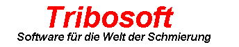 Tribosoft - Software f�r die Welt der Schmierstoffe